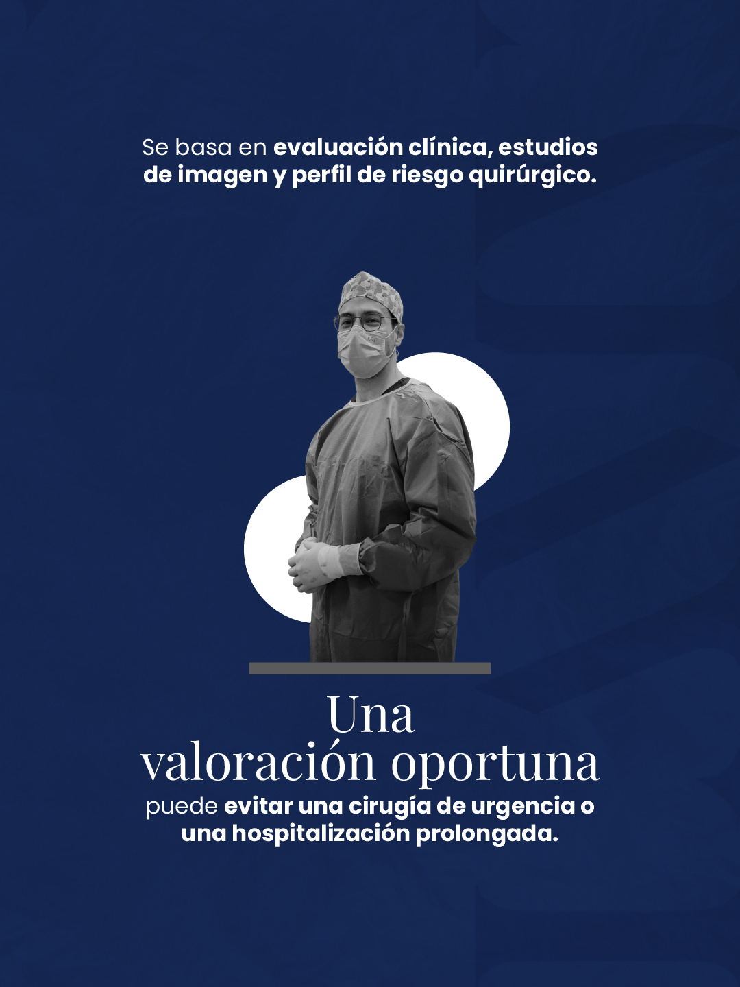 Evita una cirugía de urgencia o una hospitalización prolongada.
