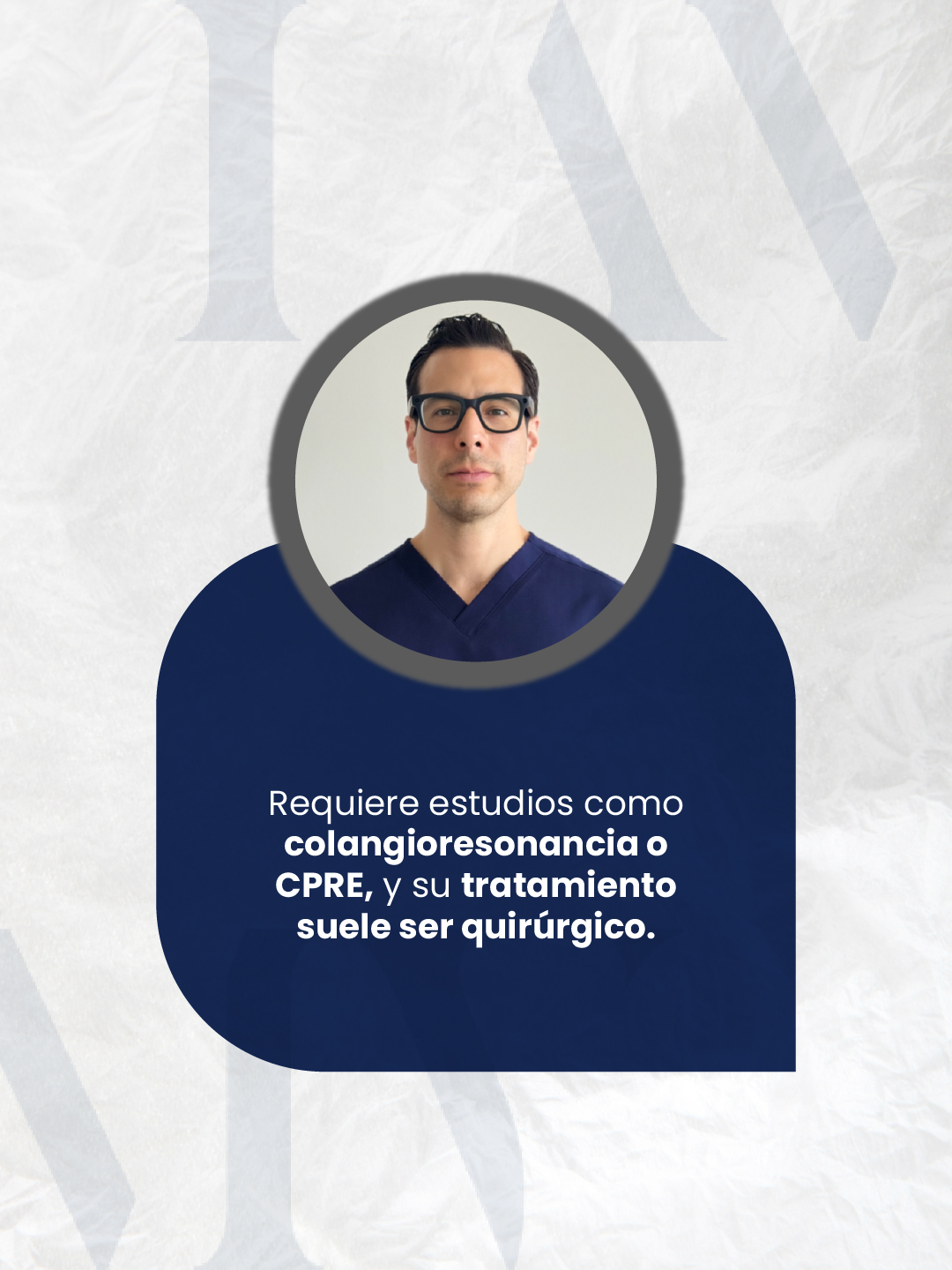 Requiere estudios como colangioresonancia o CPRE, y su tratamiento suele ser quirúrgico.